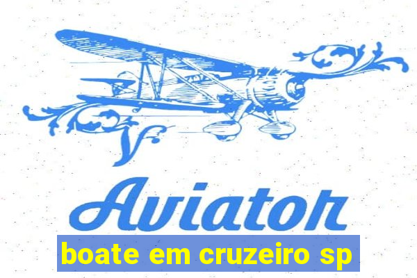 boate em cruzeiro sp